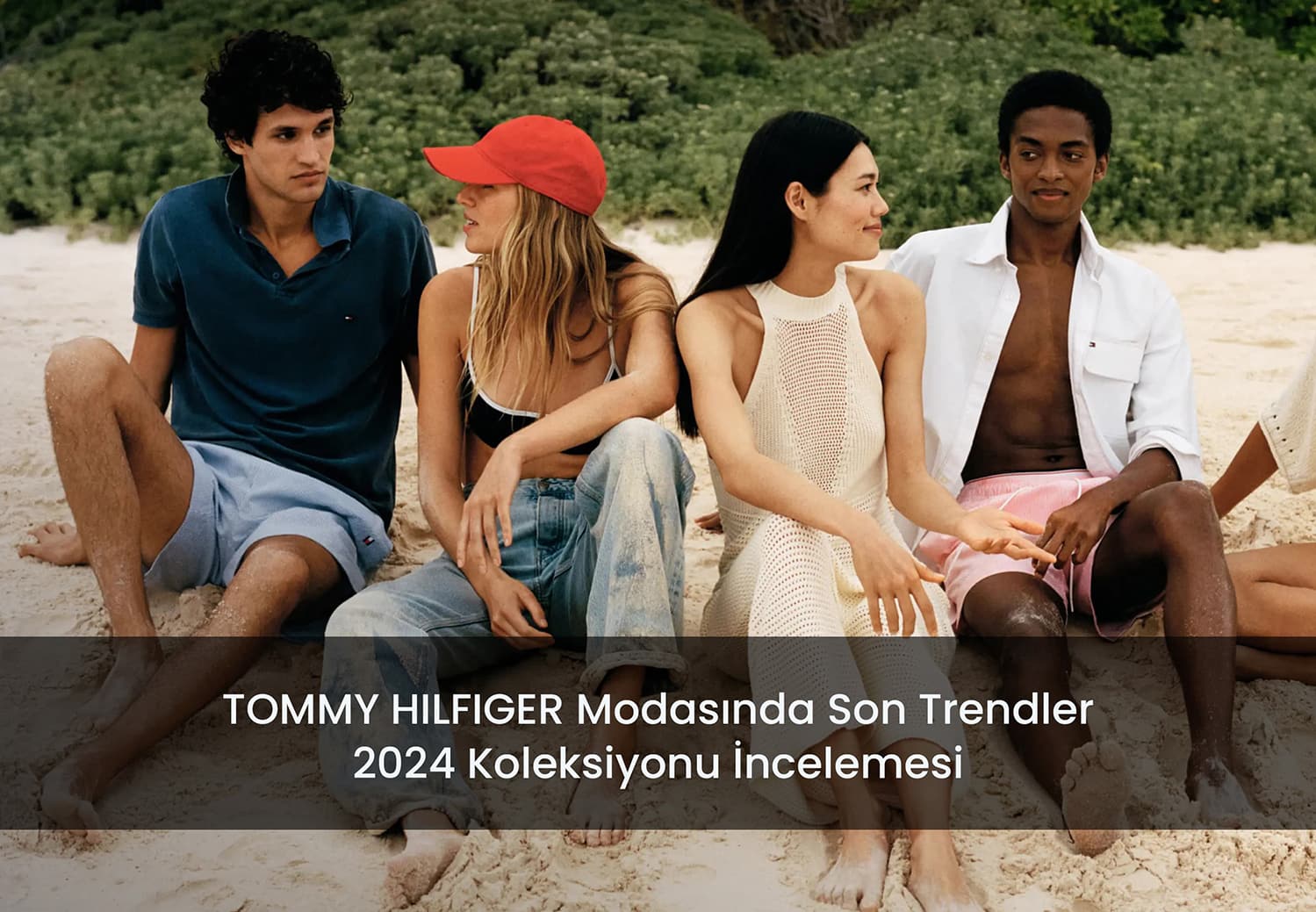 Tommy Hilfiger Modasında Son Trendler 2024 Koleksiyonu