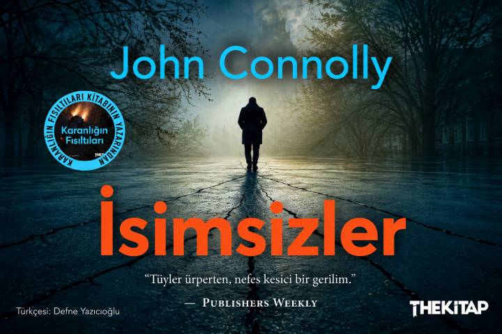 Karanlığın peşindeki avcı “ İsimsizler” The Kitap etiketiyle raflarda